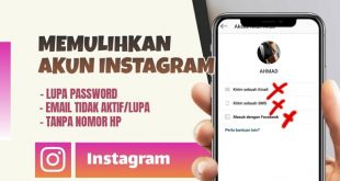 cara mengambalikan akun instagram yang lupa password dan email